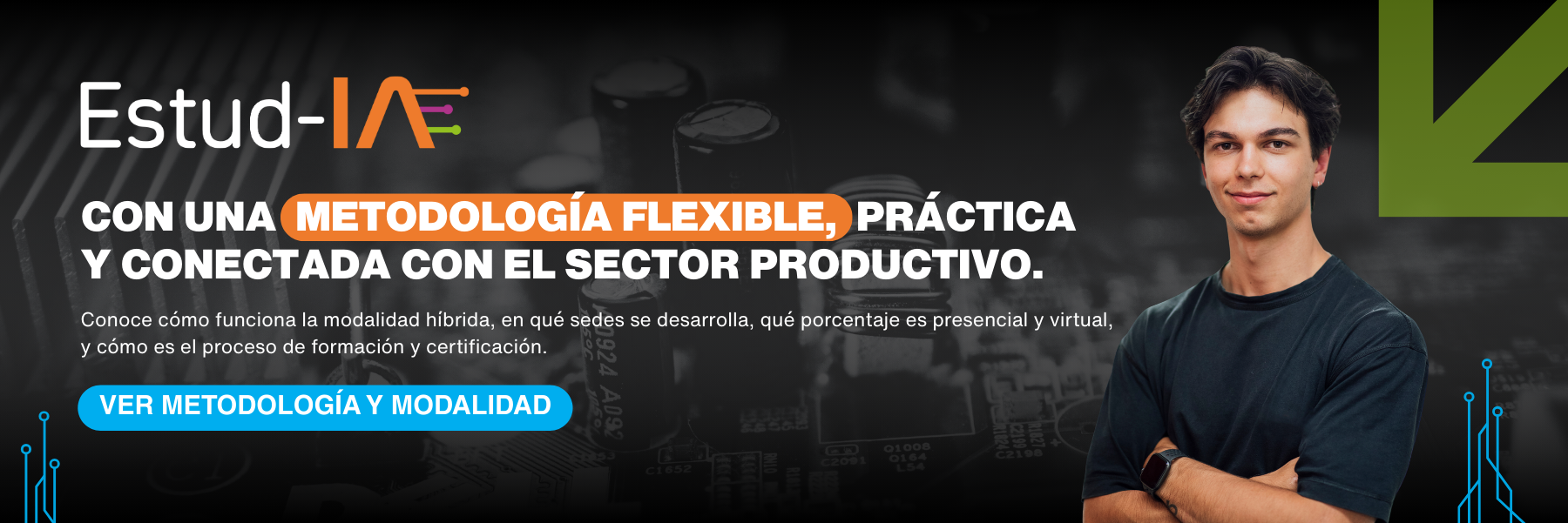 Estud-IA con una metodología flexible, práctica y conectada con el sector productivo. (Metodología, Modalidad)
